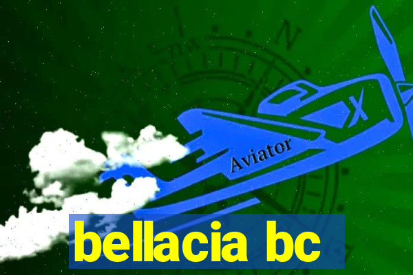 bellacia bc